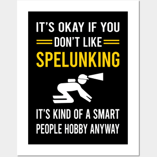 Smart People Hobby Spelunking Spelunker Speleology Caving Cave Posters and Art